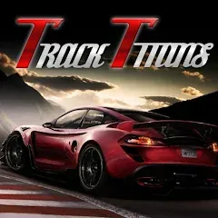 Взлом The Track Titans (Зе Трэк Титанс)  [МОД Много монет] - полная версия apk на Андроид